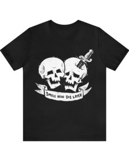 Smile Now Die Later Graphic Tee